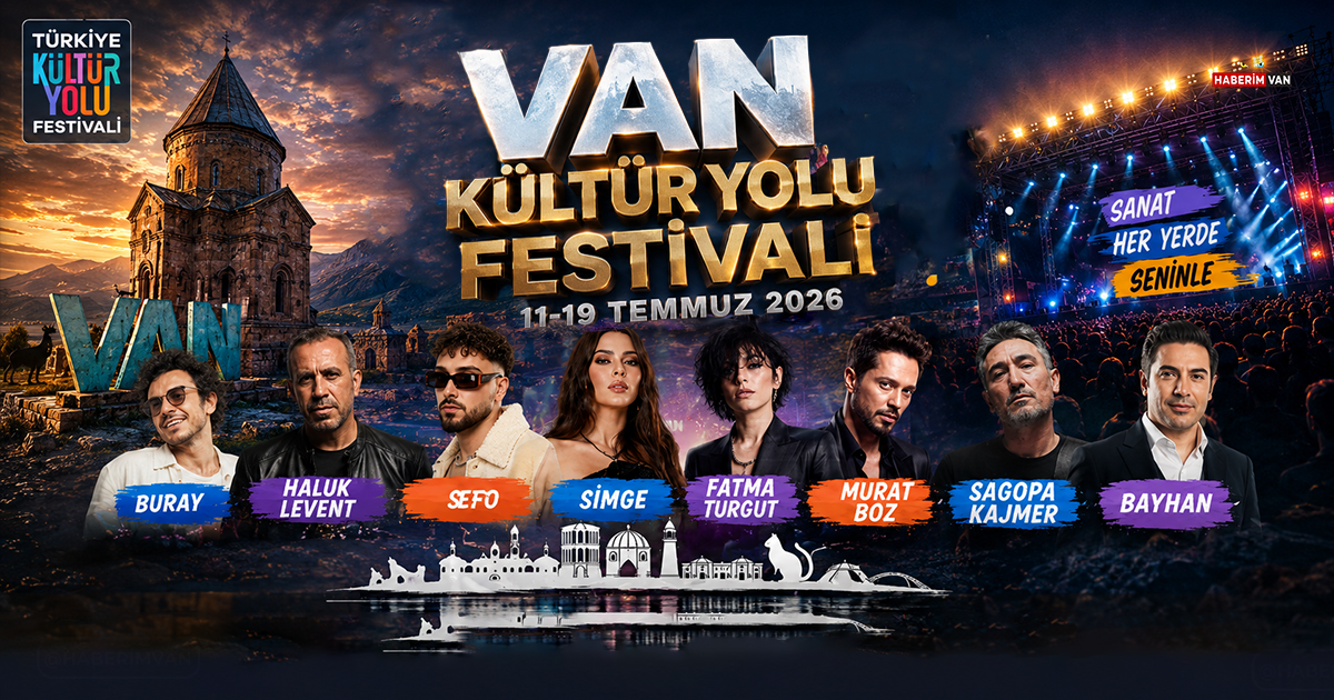 Van Kültür Yolu Festivali’nde Sahne Alacak Sanatçılar Belli Oldu! Yine eksik var!