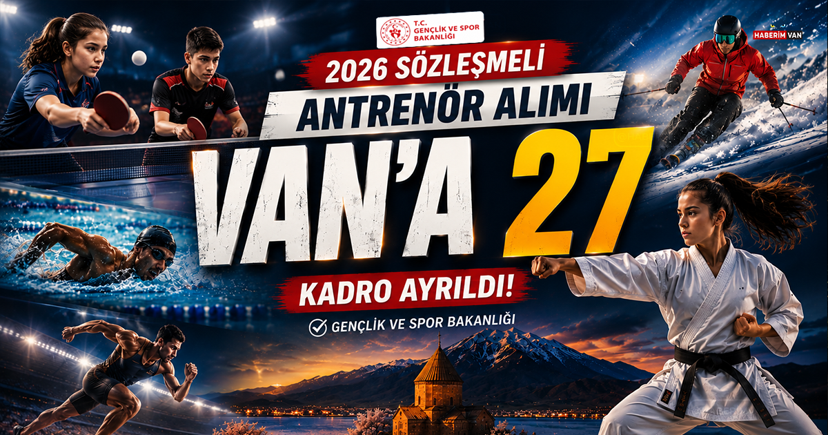 Gençlik ve Spor Bakanlığı 2026 1.022 sözleşmeli antrenör alımı başladı! Van'a 27 kadro ayrıldı!