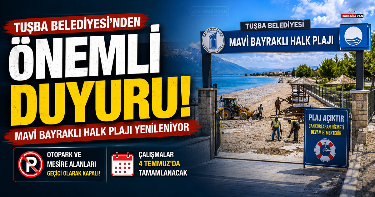 Van'da Mavi Bayraklı Halk Plajı Yenileniyor! Otopark Geçici Olarak Kapatıldı