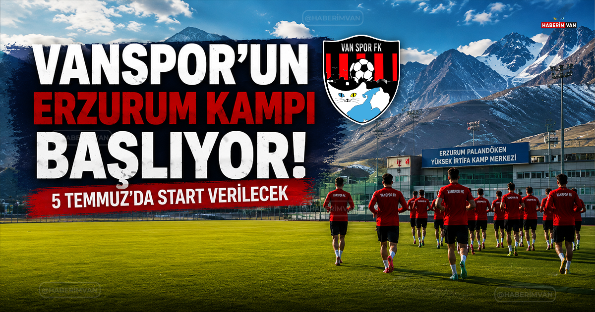 Vanspor'un Erzurum kampı başlıyor! Yeni sezon hazırlıkları 5 Temmuz'da başlıyor