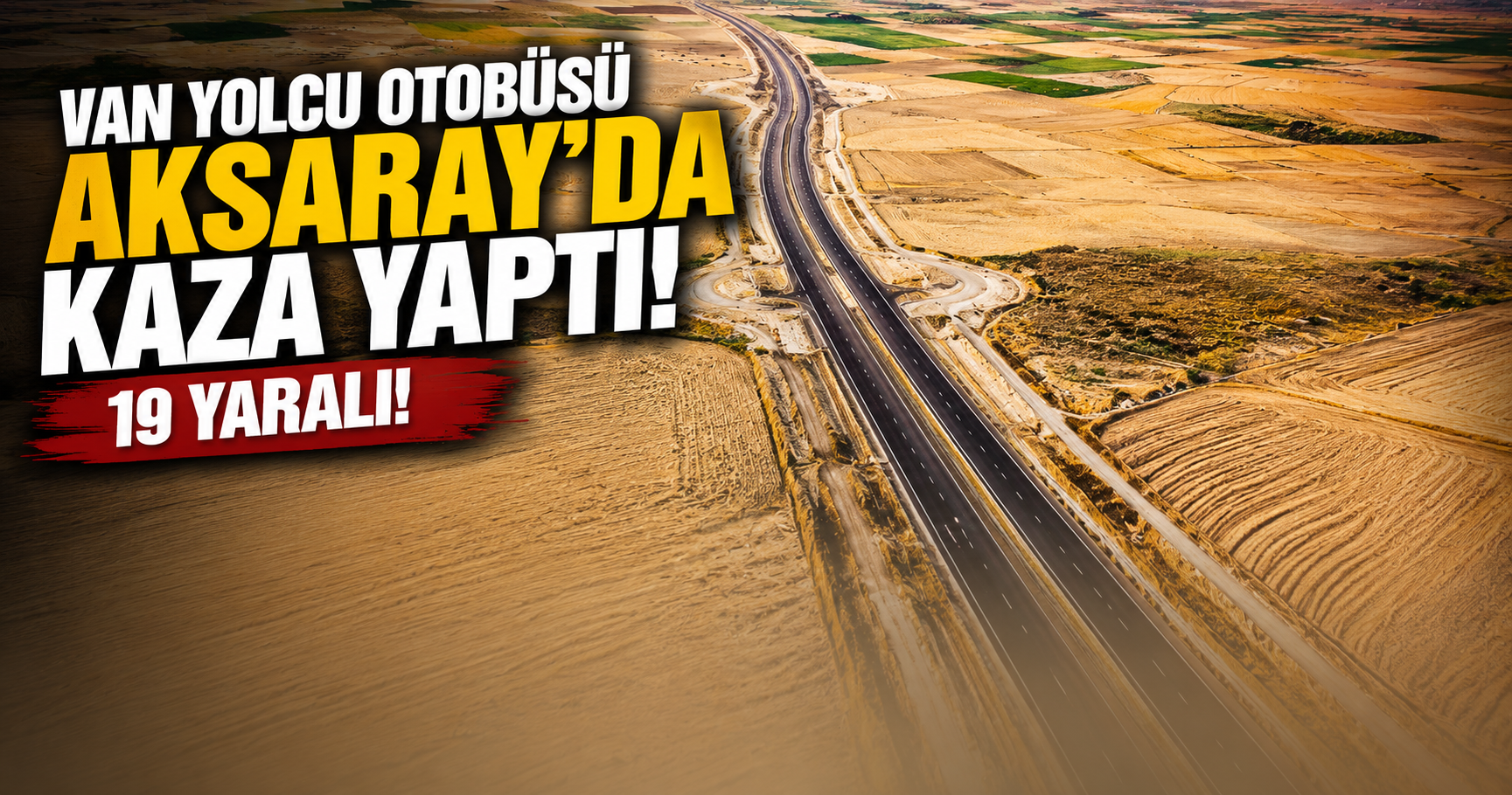 Van yolcu otobüsü faciadan döndü! 19 yaralı
