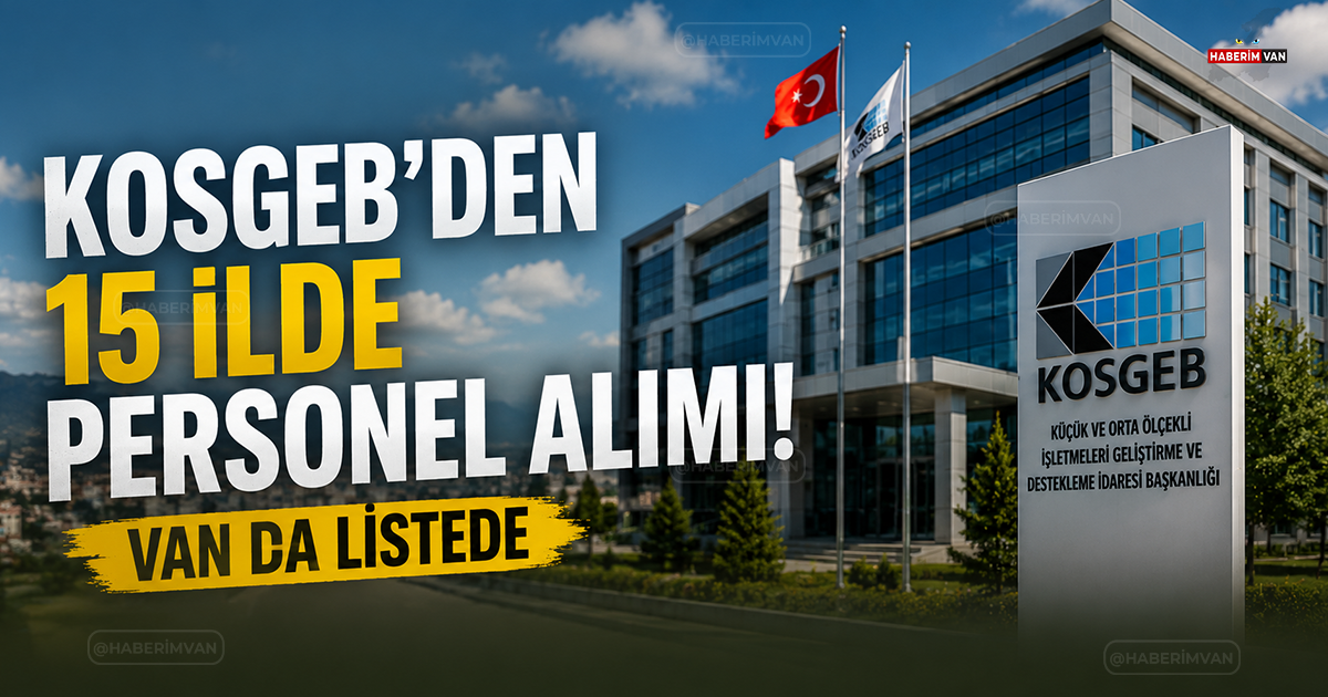 KOSGEB'den 15 İlde Personel Alımı: Van'da 1 Personel Alımı
