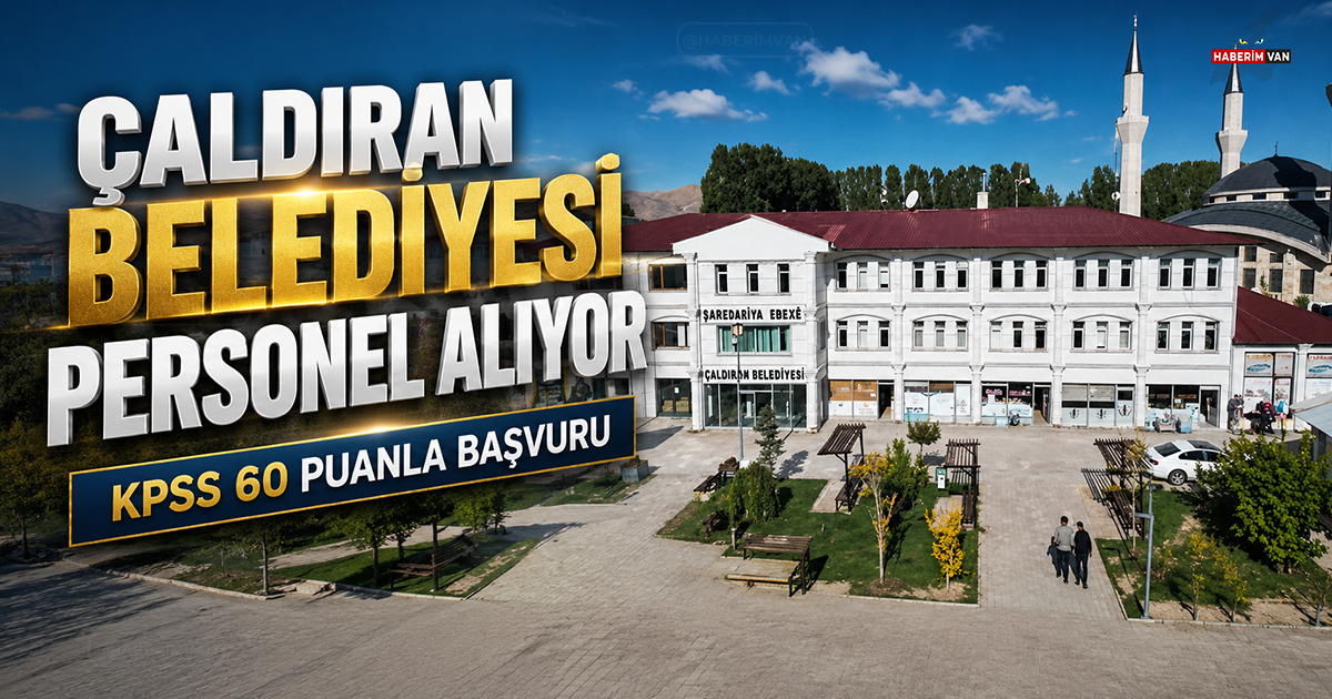Çaldıran Belediyesi sözleşmeli personel alacak: İşte kadrolar ve başvuru şartları
