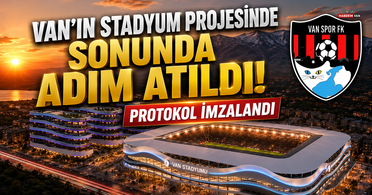 Van'ın stadyum projesinde sonunda adım atıldı! Protokol imzalandı