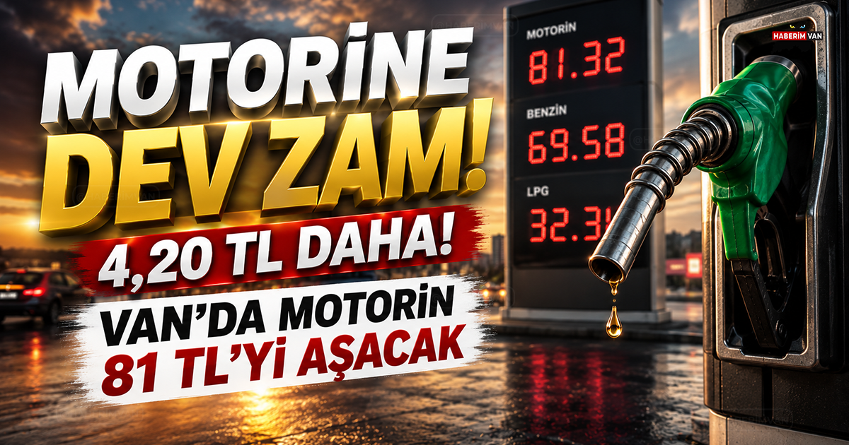 Motorine dev zam geliyor: Van'da litre fiyatı 81 lirayı aşacak