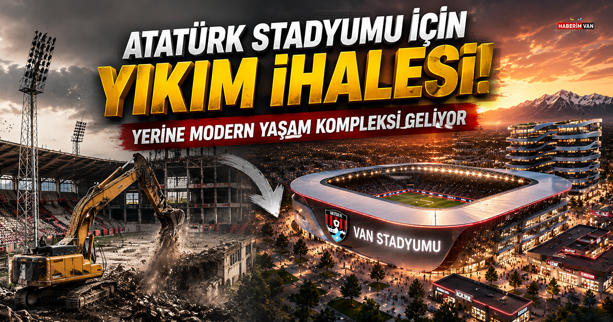 Van Atatürk Şehir Stadyumu için yıkım ihalesi yayımlandı