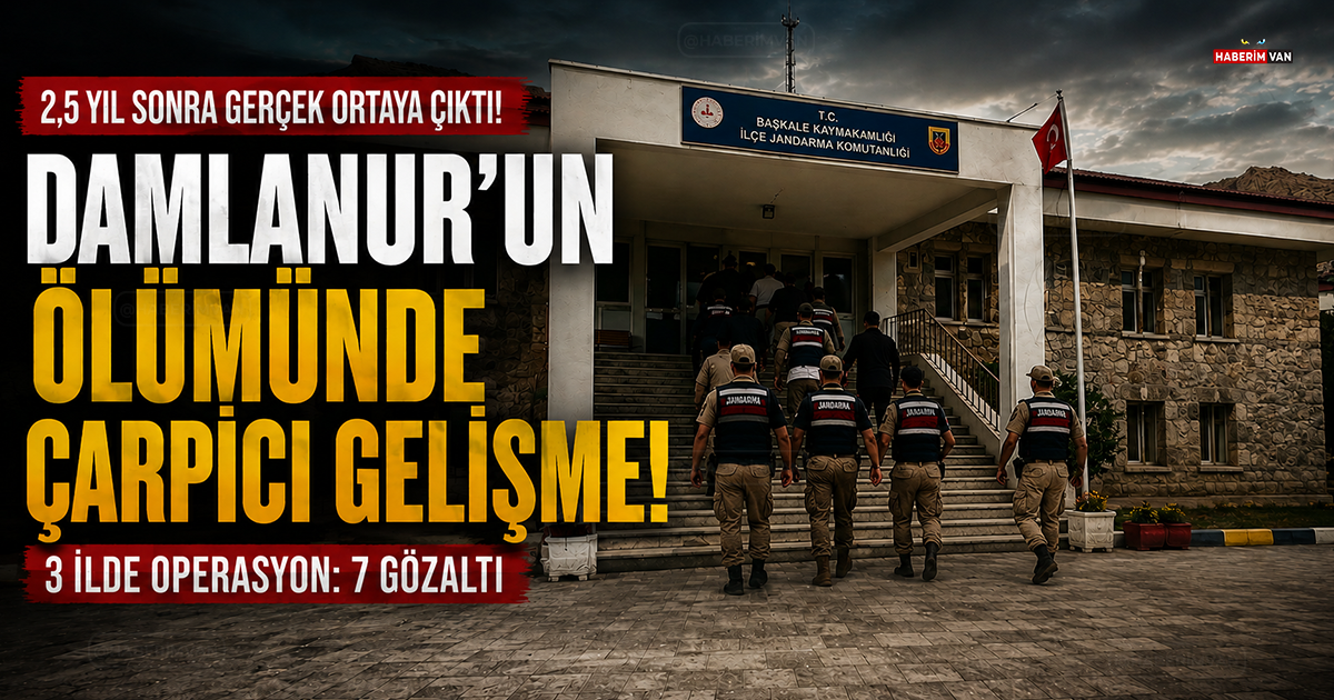 Van’da 14 yaşındaki Damlanur’un ölümünde 2,5 yıl sonra çarpıcı gelişme