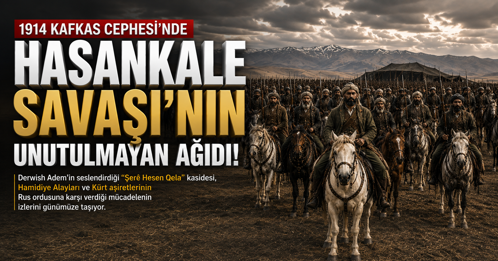 Şerê Hesen Qela: Hasankale Savaşı'nı Anlatan Kaside ve Kürt Aşiretlerinin Cephedeki Rolü