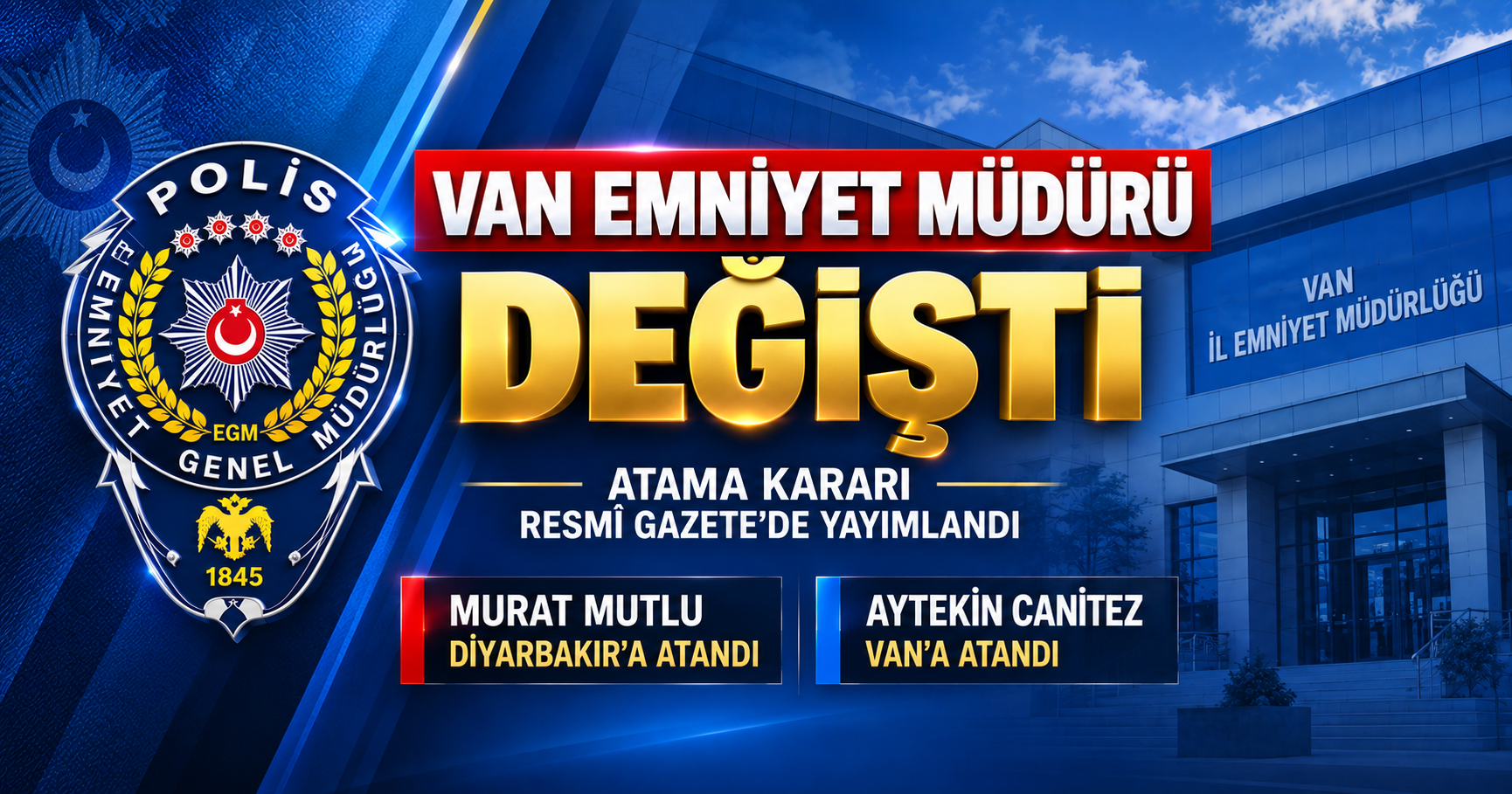 Van’ın yeni emniyet müdürü belli oldu