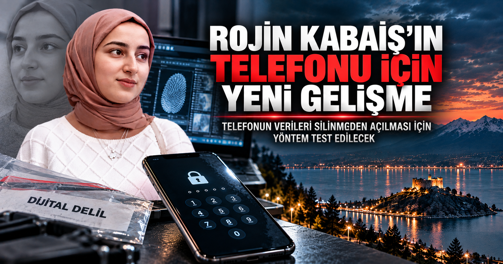 Rojin Kabaiş’in telefonuyla ilgili yeni gelişme