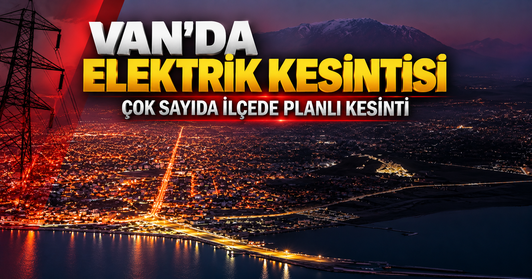 Van’da elektrik kesintisi: Çok sayıda mahalle etkilenecek