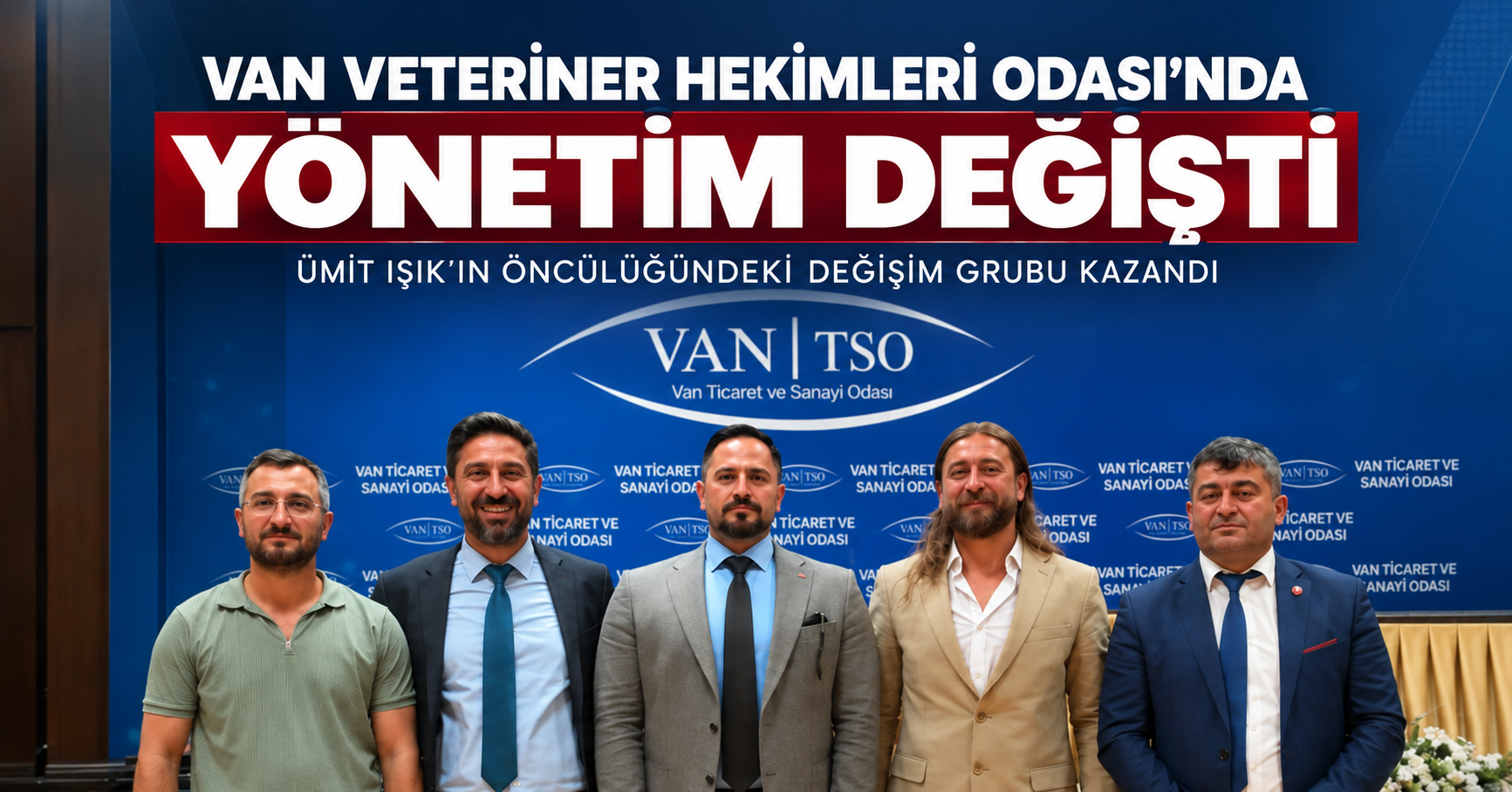 Van Veteriner Hekimleri Odası’nda yönetim değişti