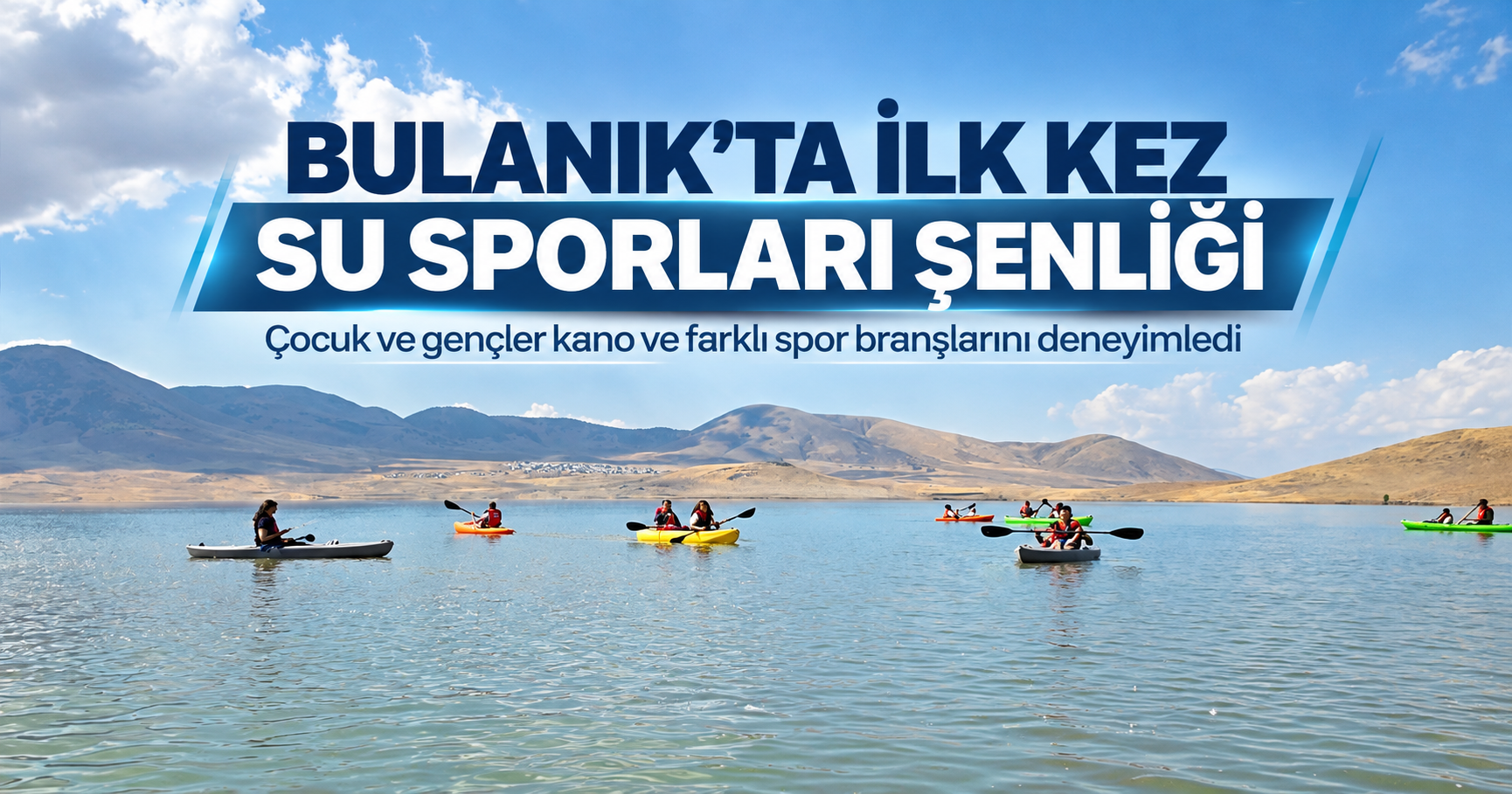 Bulanık’ta ilk kez su sporları şenliği düzenlendi