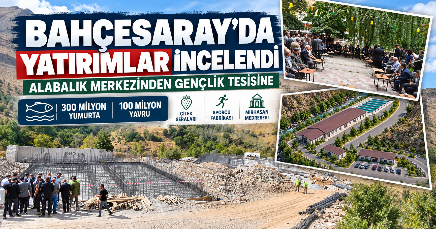 Van Valisi Bahçesaray’daki yatırımları sahada incelendi