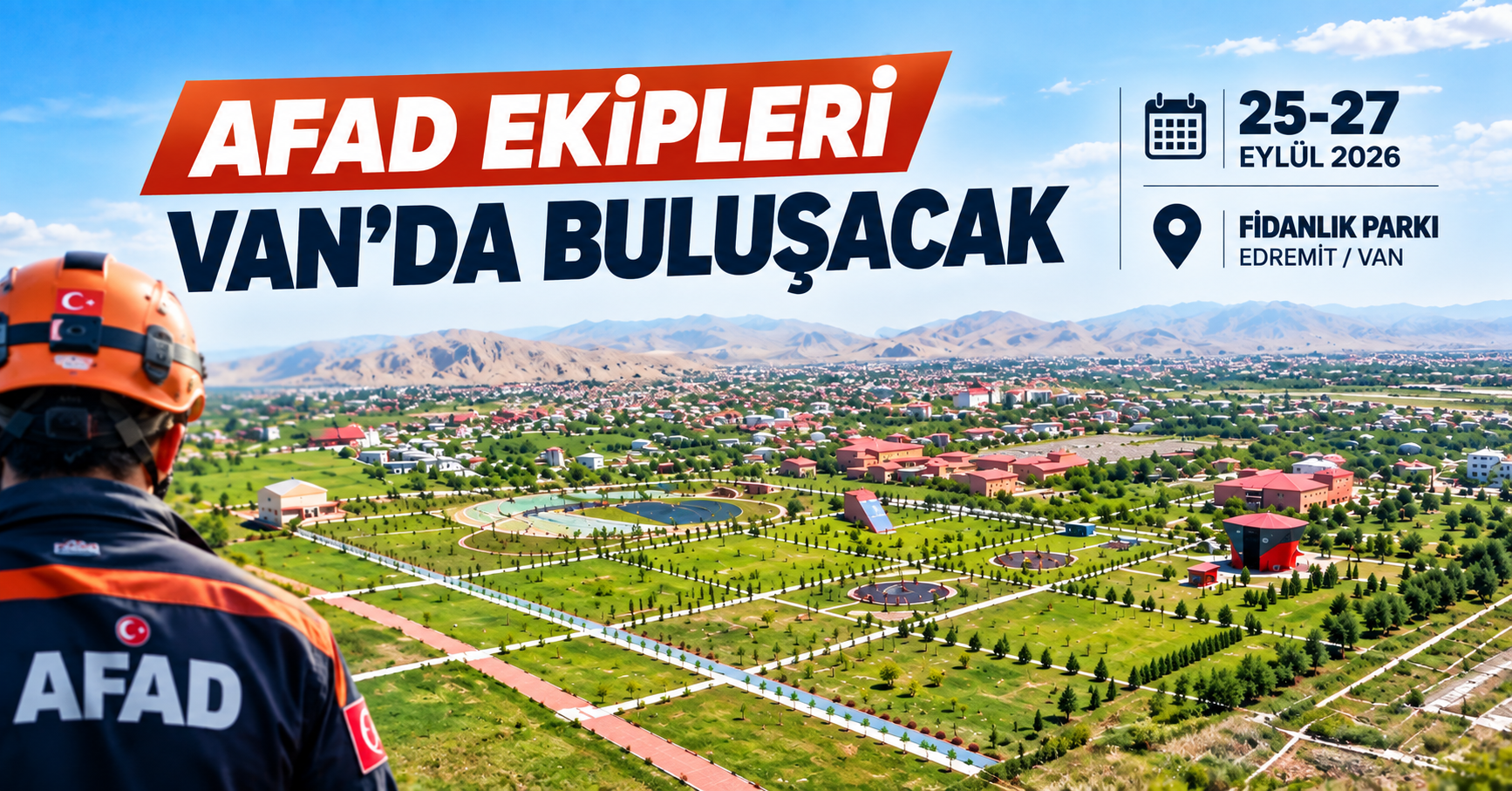 Van, AFAD bölgesel kampına ev sahipliği yapacak! Park 3 Gün Kapalı