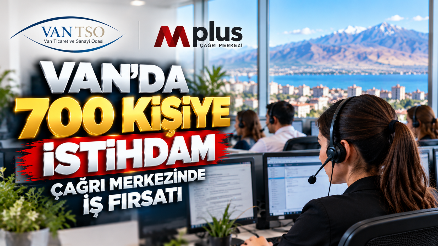 Van’da 700 kişiye çağrı merkezinde istihdam fırsatı