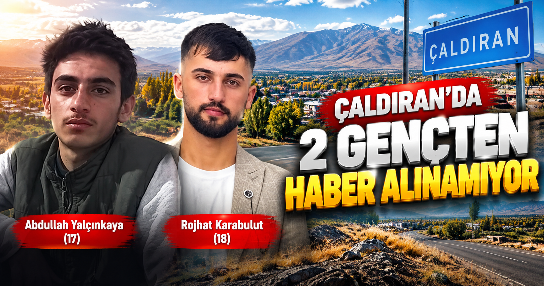 Çaldıran’da Abdullah Yalçınkaya ve Rojhat Karabulut'tan haber alınamıyor