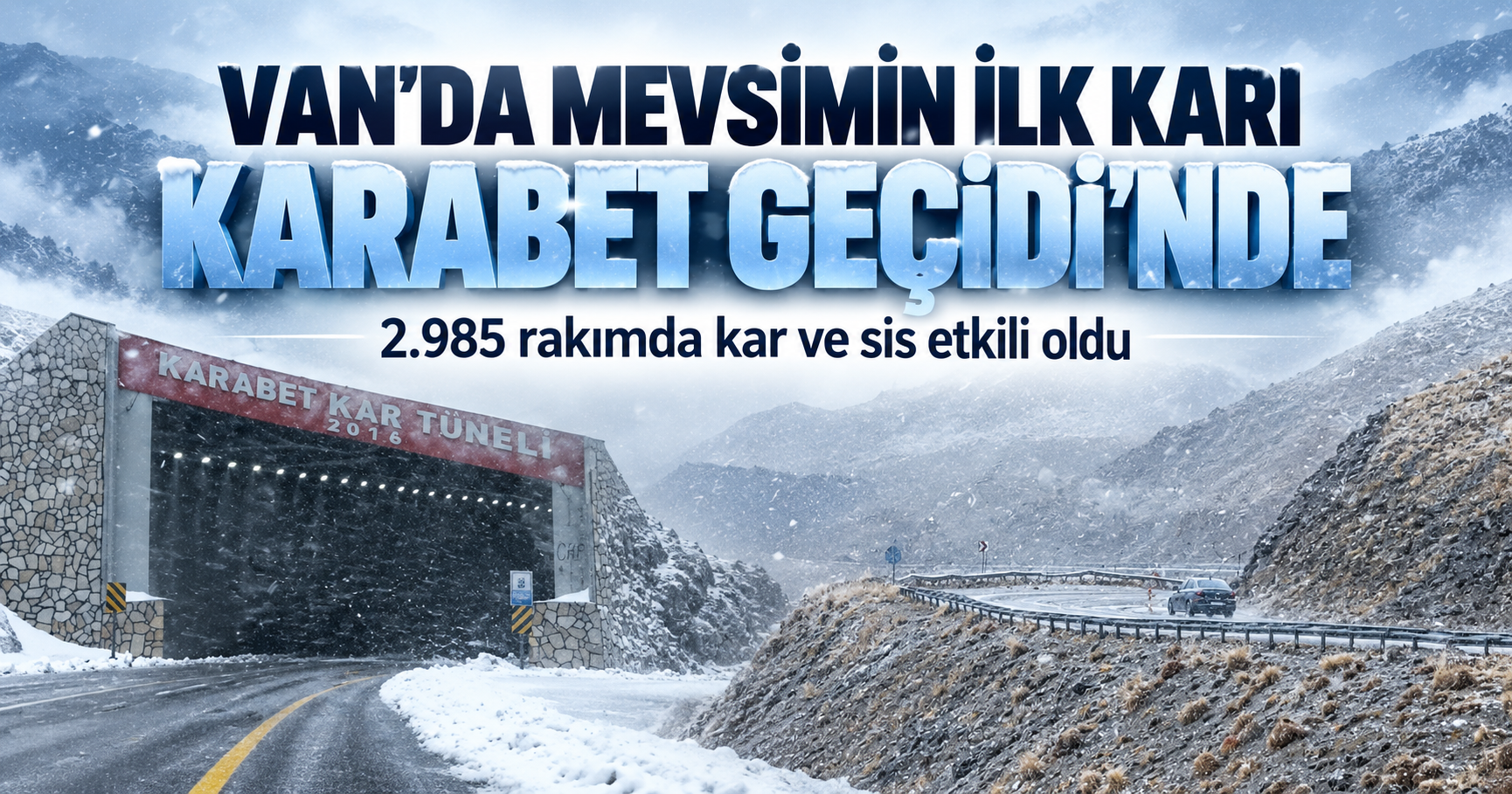 Van’da mevsimin ilk karı Karabet Geçidi’ni beyaza bürüdü