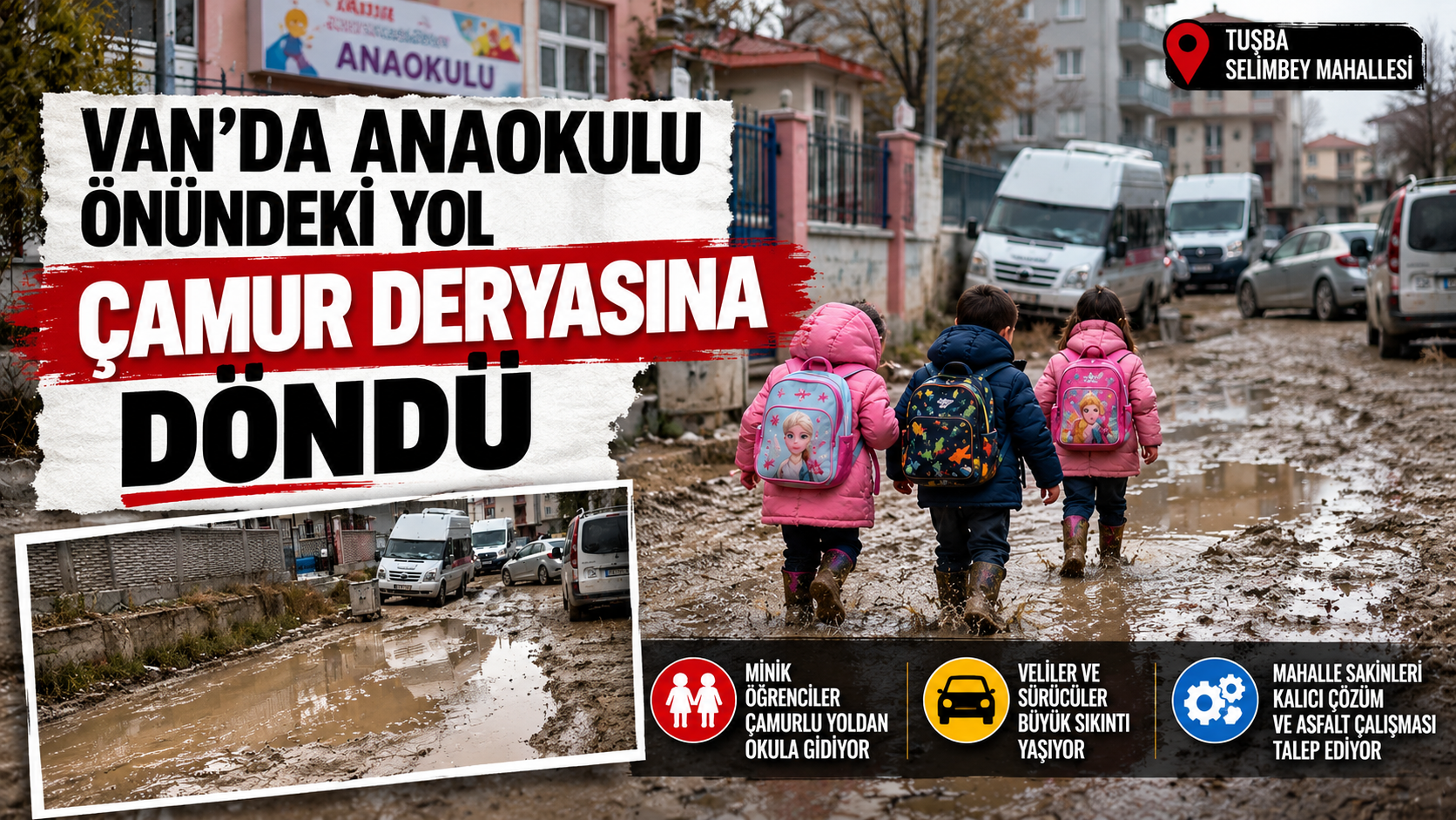 Van’da okul önündeki yol çamur deryasına döndü!