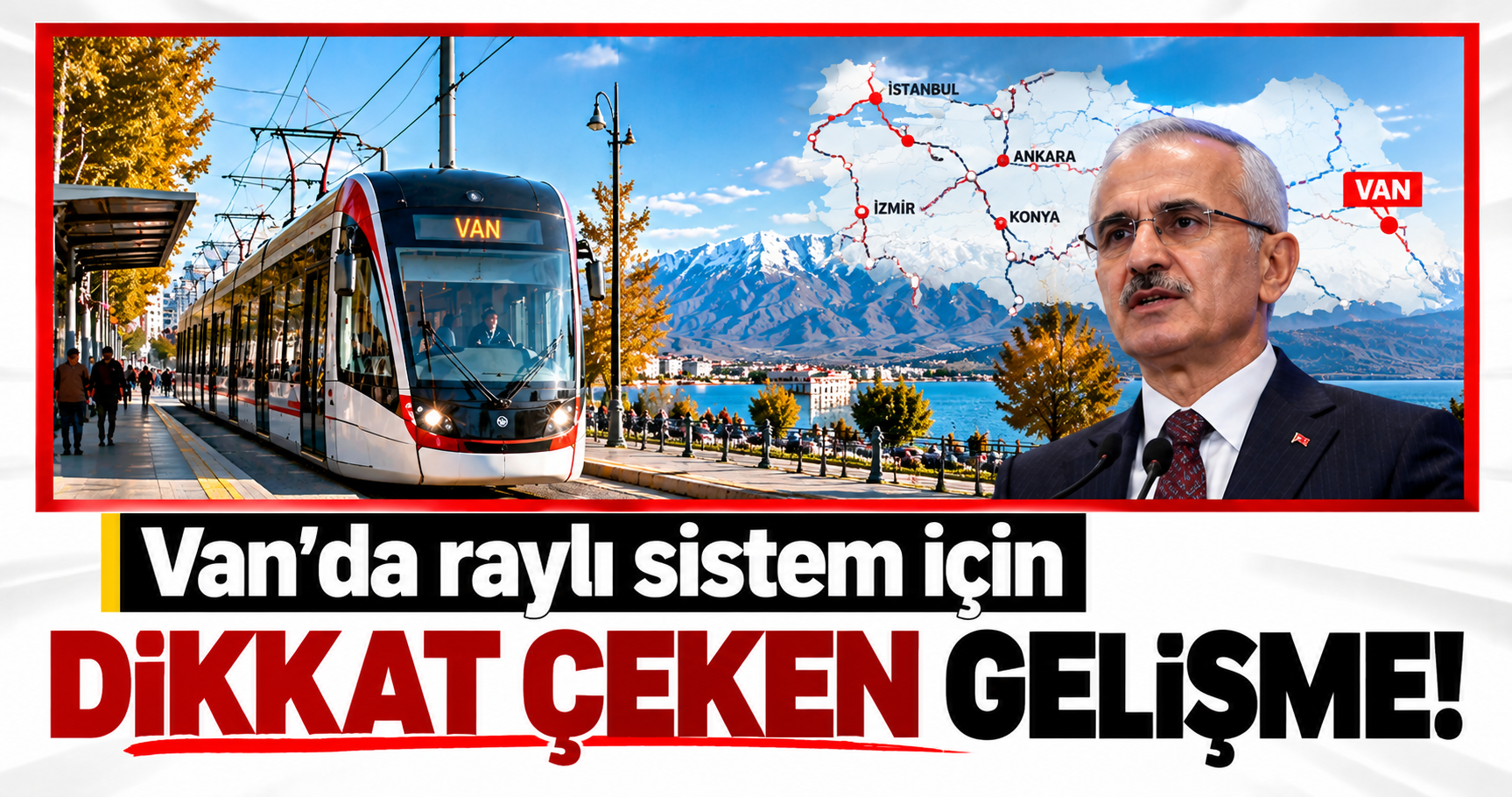 Van’da raylı sistem için dikkat çeken gelişme