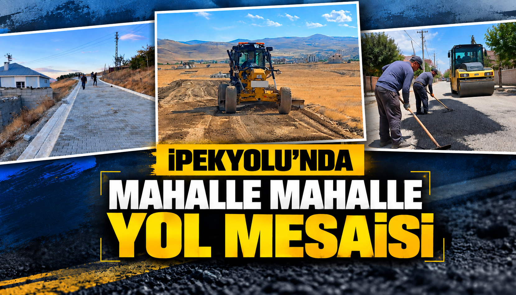 İpekyolu Belediyesi’nden mahalle mahalle yol mesaisi