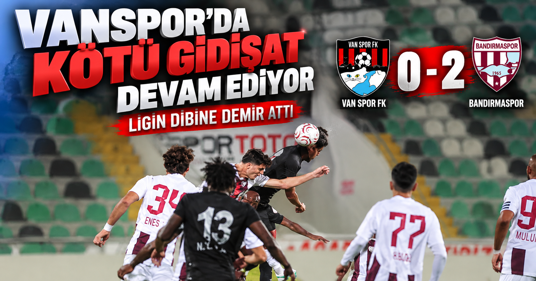 Vanspor’da kötü gidişat sürüyor: Ligin dibine demir attı! Vanspor 0 - 2 Bandırmaspor