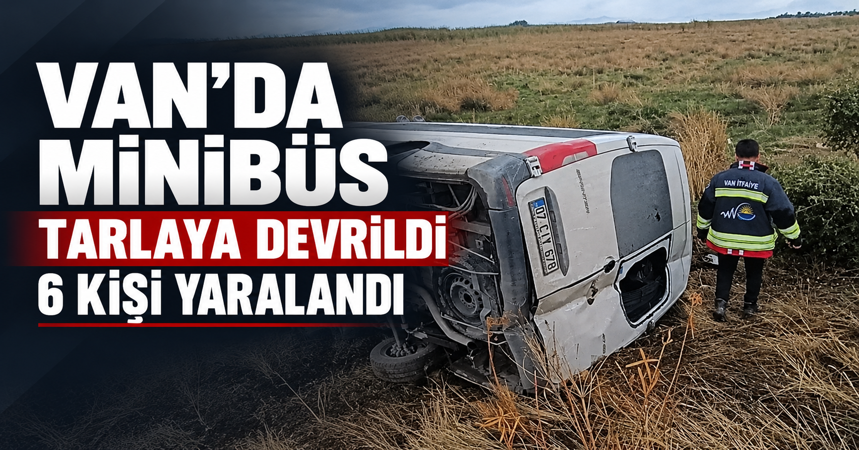 Van Gevaş'ta Minibüs Tarlaya Devrildi! 6 Kişi Yaralandı