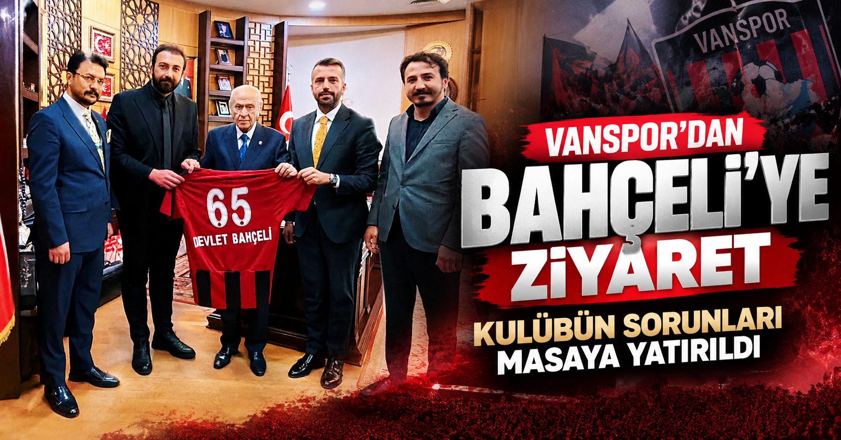 Vanspor’dan Devlet Bahçeli’ye ziyaret