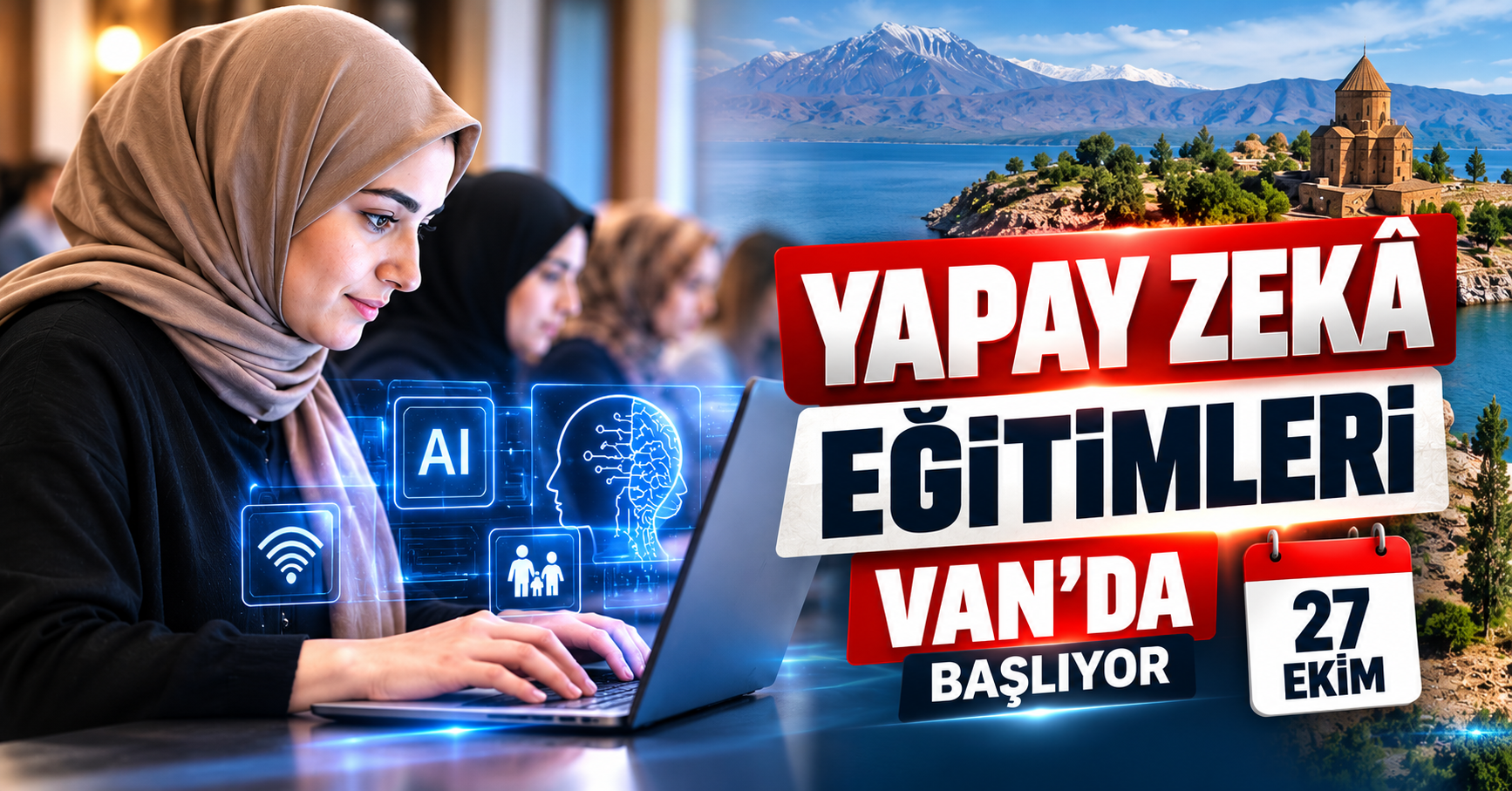 Kadınlar için yapay zekâ eğitimleri Van’da başlıyor! - 7 İlde yapılacak