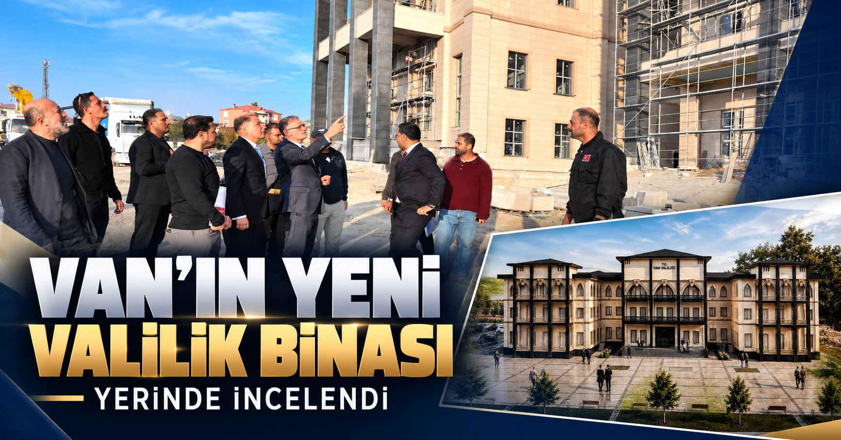 Van’ın yeni valilik binası yükseliyor: Mevcut bina 1988’den beri hizmet veriyor