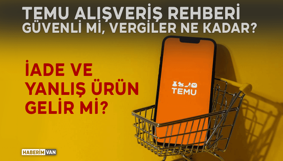 TEMU Alışveriş Rehberi: Güvenli mi, Vergiler Ne Kadar?