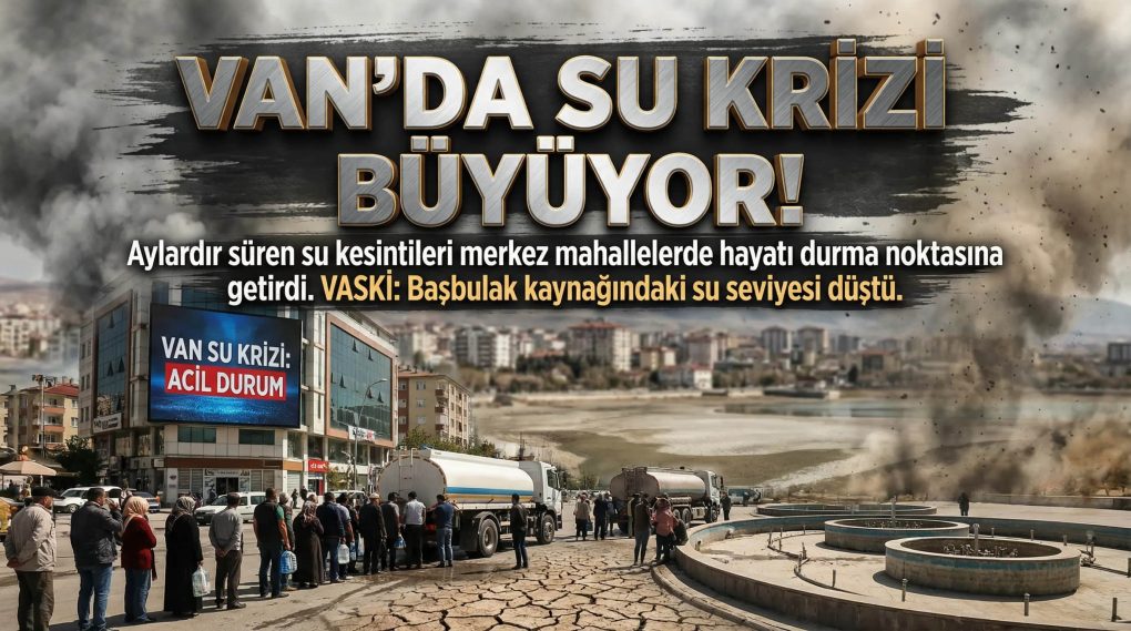 Van’da Su Krizi Büyüyor, Vaski'den Açıklama!