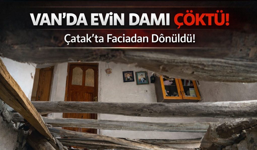 Çatak’ta Toprak Dam Çöktü!