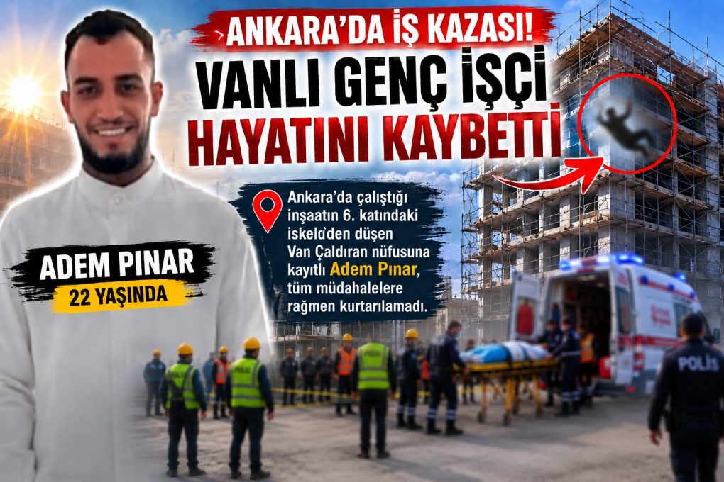 Ankara'dan Van'a Acı Haber! Yine İnşaat Kazası