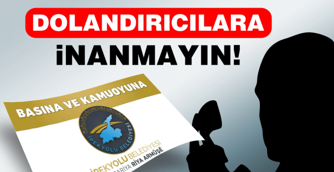 İpekyolu Belediyesi’nden Dolandırıcılık Uyarısı!
