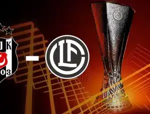 Beşiktaş’ın UEFA Avrupa Ligi Play-Off Turu’ndaki Rakibi Belli Oldu: Lugano
