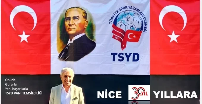 TSYD Van Temsilciliği 30. Yılını Gururla Kutluyor