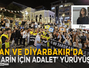 Van ve Diyarbakır’da “Narin İçin Adalet” Yürüyüşü