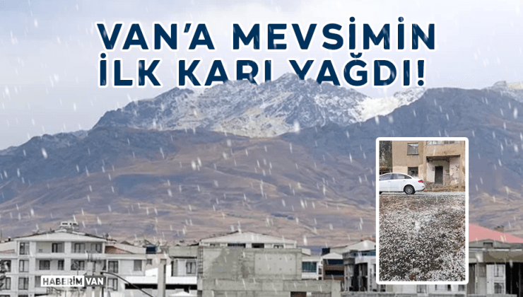 Van’a Mevsimin İlk Karı Yağdı: Erek Dağı Beyaza Büründü