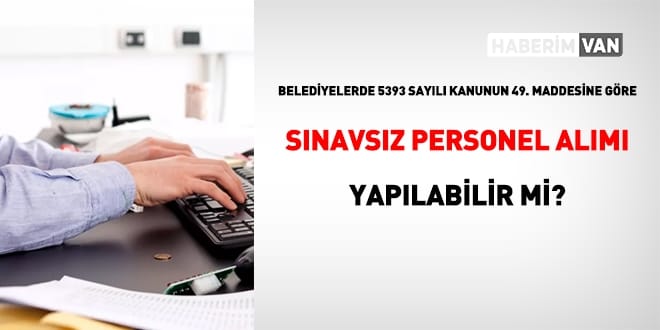 Belediyelerde Sözleşmeli Personel Alımına Şok Düzenleme!