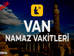 Van Ezan Vakitleri – 5 Mart 2025 | Van Ramazan Sahur İftar Namaz Saatleri