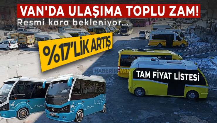 Van’da ulaşıma toplu zam! %17’lik Güncel Tam Liste