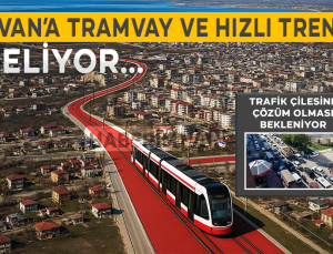 Trafik Sorununa Çözüm: Van’a Raylı Sistem ve Hızlı Tren Müjdesi!
