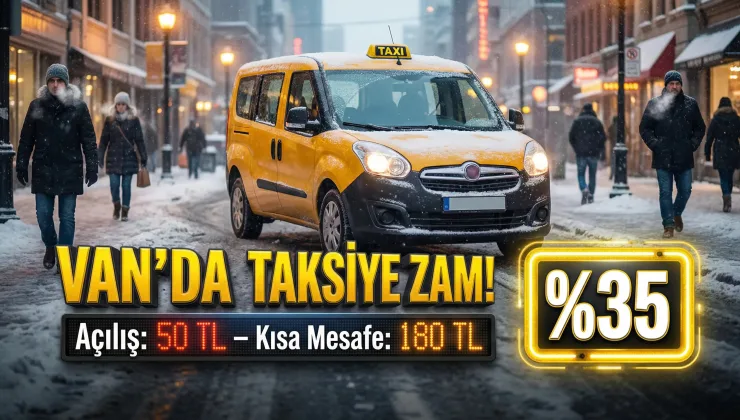 Van’da Taksi Ücretlerine de Yüzde 35 Zam Geldi!