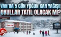 Meteoroloji Uyardı: Van’da 5 Gün Boyunca Kar Yağışı Bekleniyor