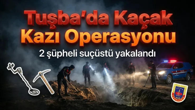Tuşba’da Kaçak Kazı Operasyonu: 2 Şüpheli Gözaltında