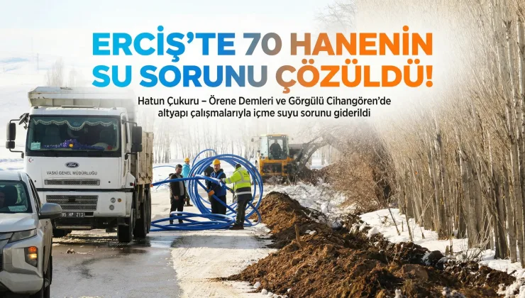 Erciş’te 70 Hanenin İçme Suyu Sorunu Çözüldü