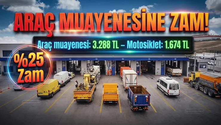 2026 Araç Muayenesine Zam Geldi, Cep Yakacak!