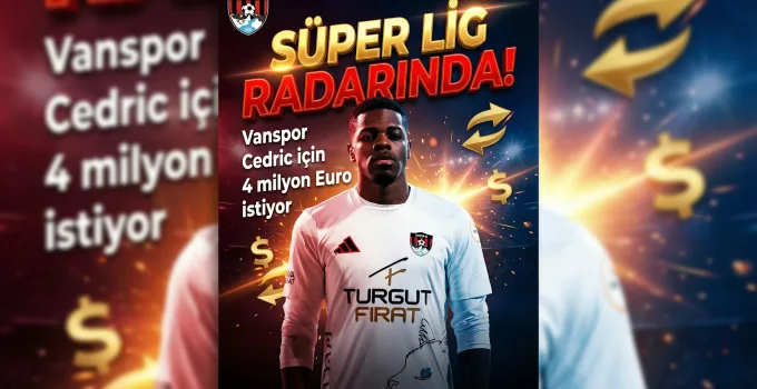 Vanspor’un Golcüsü, İvan Cedric Süper Lig Devlerinin Radarında