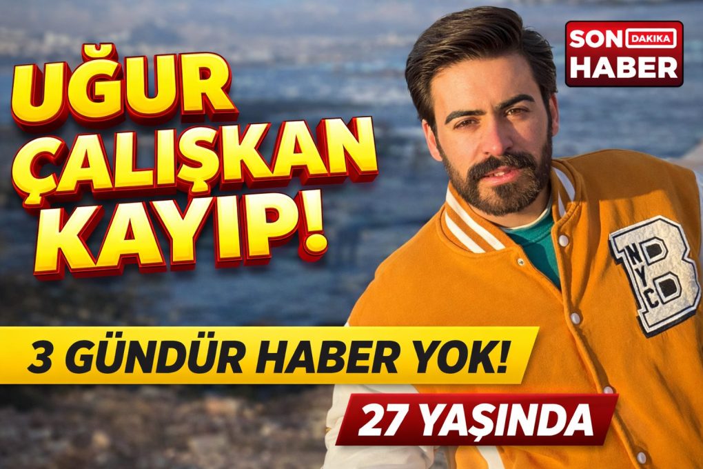 Hatay’da Vanlı Uğur Çalışkan’dan 3 Gündür Haber Yok